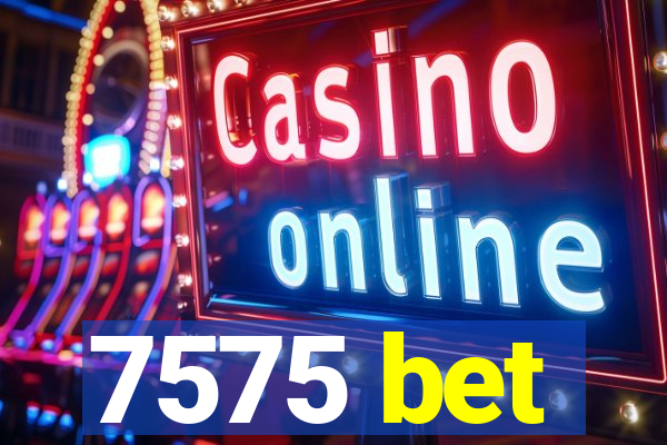7575 bet
